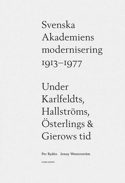 Svenska Akademiens modernisering 1913-1977