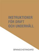 Instruktioner för drift och underhåll : branschstandard