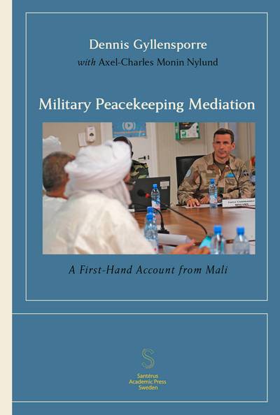 Military Peacekeeping Mediation: A First-Hand Account from Mali