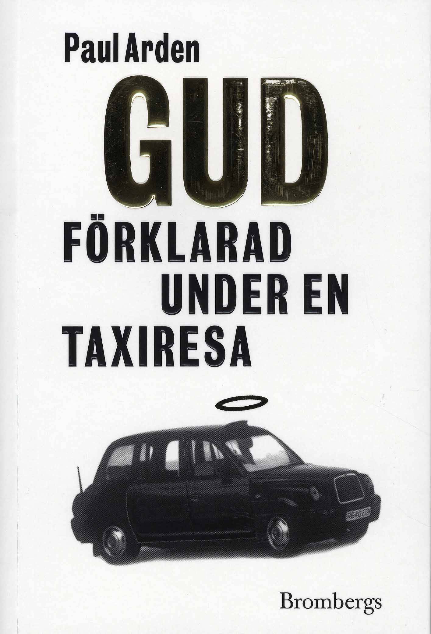 Gud förklarad under en taxiresa