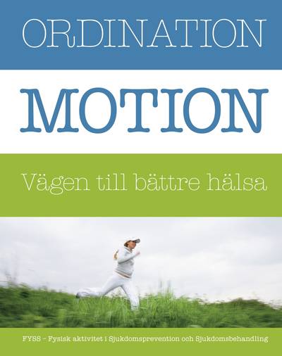 Ordination : motion vägen till bättre hälsa