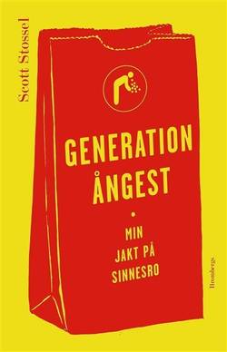 Generation ångest : Min jakt på sinnesro