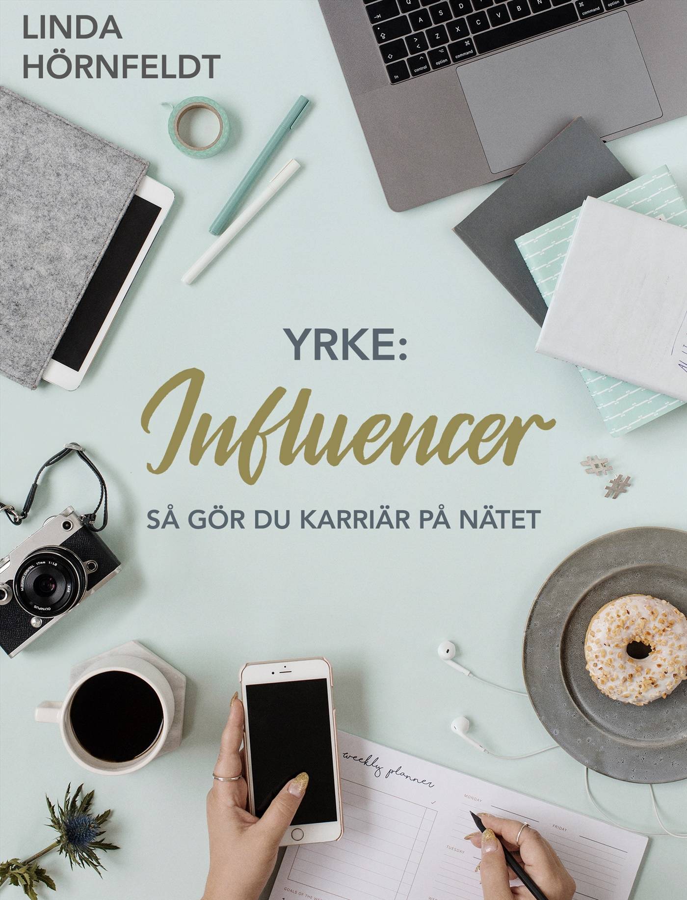 Yrke: influencer - så gör du karriär på nätet