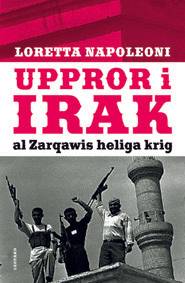 Uppror i Irak : al-Zarqawis heliga krig