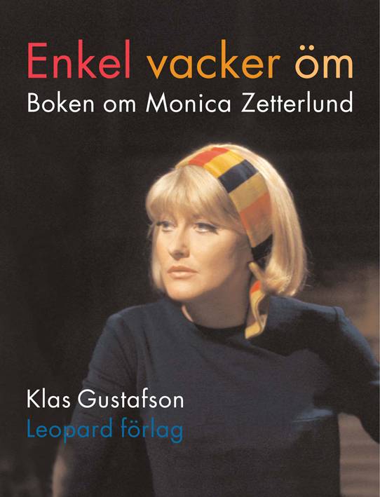 Enkel, vacker, öm : boken om Monica Zetterlund