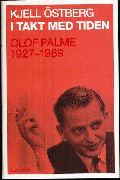 I takt med tiden : Olof Palme 1927-1969