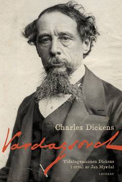 Vardagsord : tidningsmannen Dickens i urval av Jan Myrdal