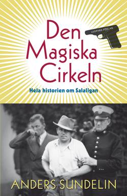 Den magiska cirkeln : hela historien om Salaligan