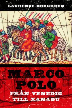 Marco Polo : från Venedig till Xanadu