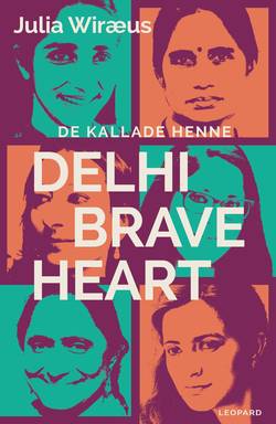 De kallade henne Delhi Braveheart