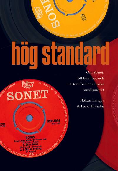 Hög standard : Om Sonet, folkhemmet och starten för det svenska musikundret