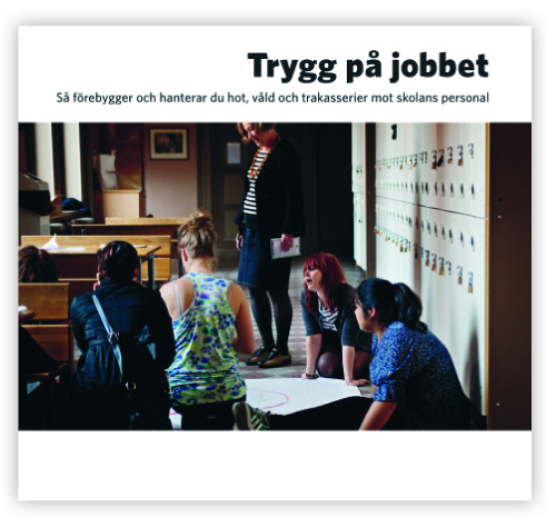 Trygg På Jobbet : Så Förebygger Och Hanterar Du Hot, Våld Och ...