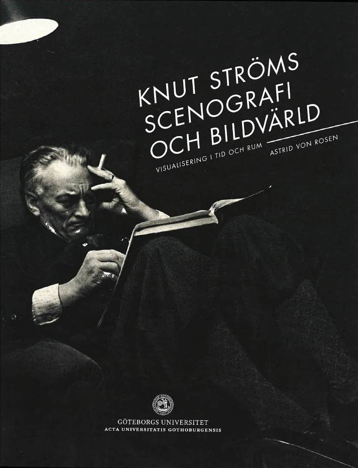 Knut Ströms scenografi och bildvärld : visualisering i tid och rum