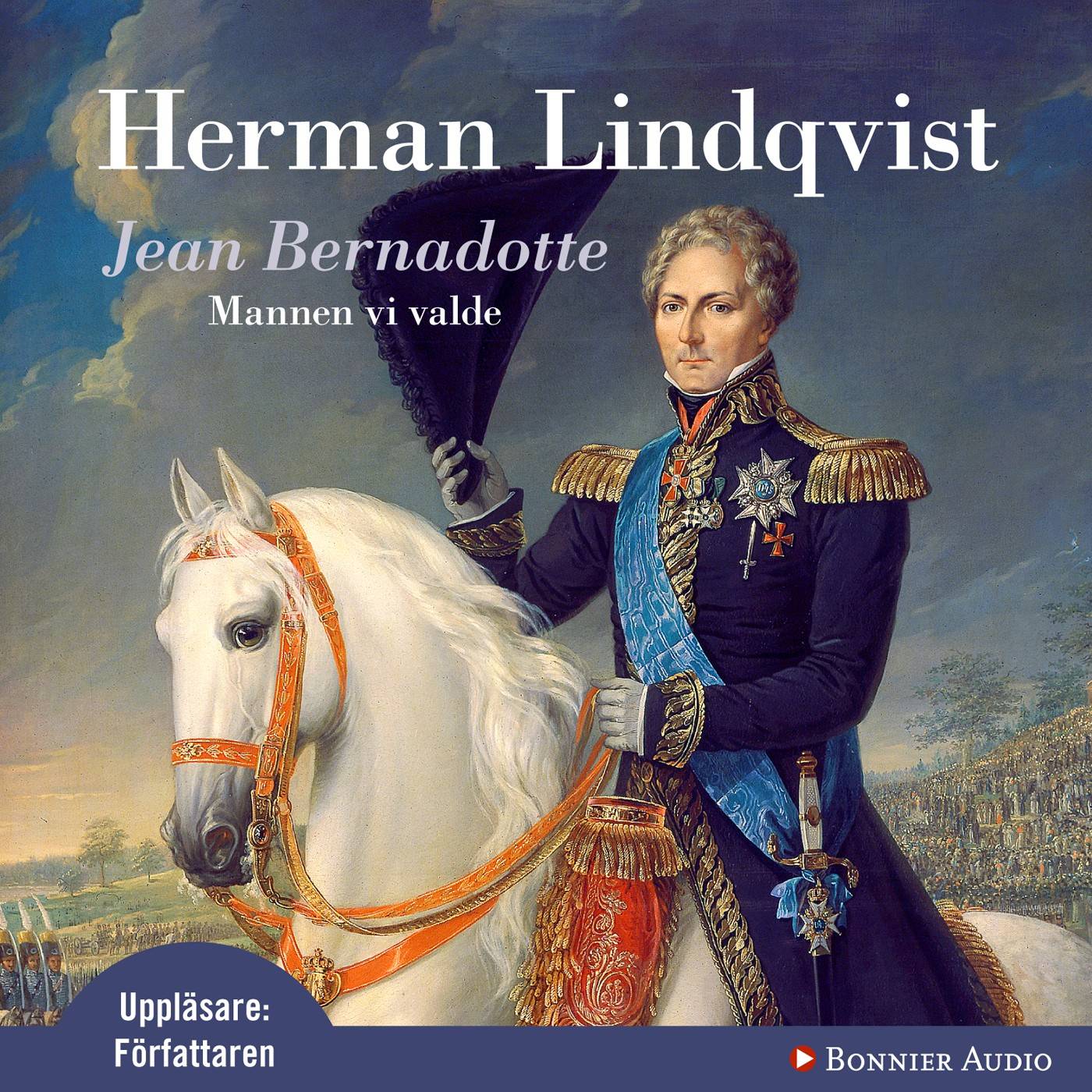 Jean Bernadotte : Mannen vi valde