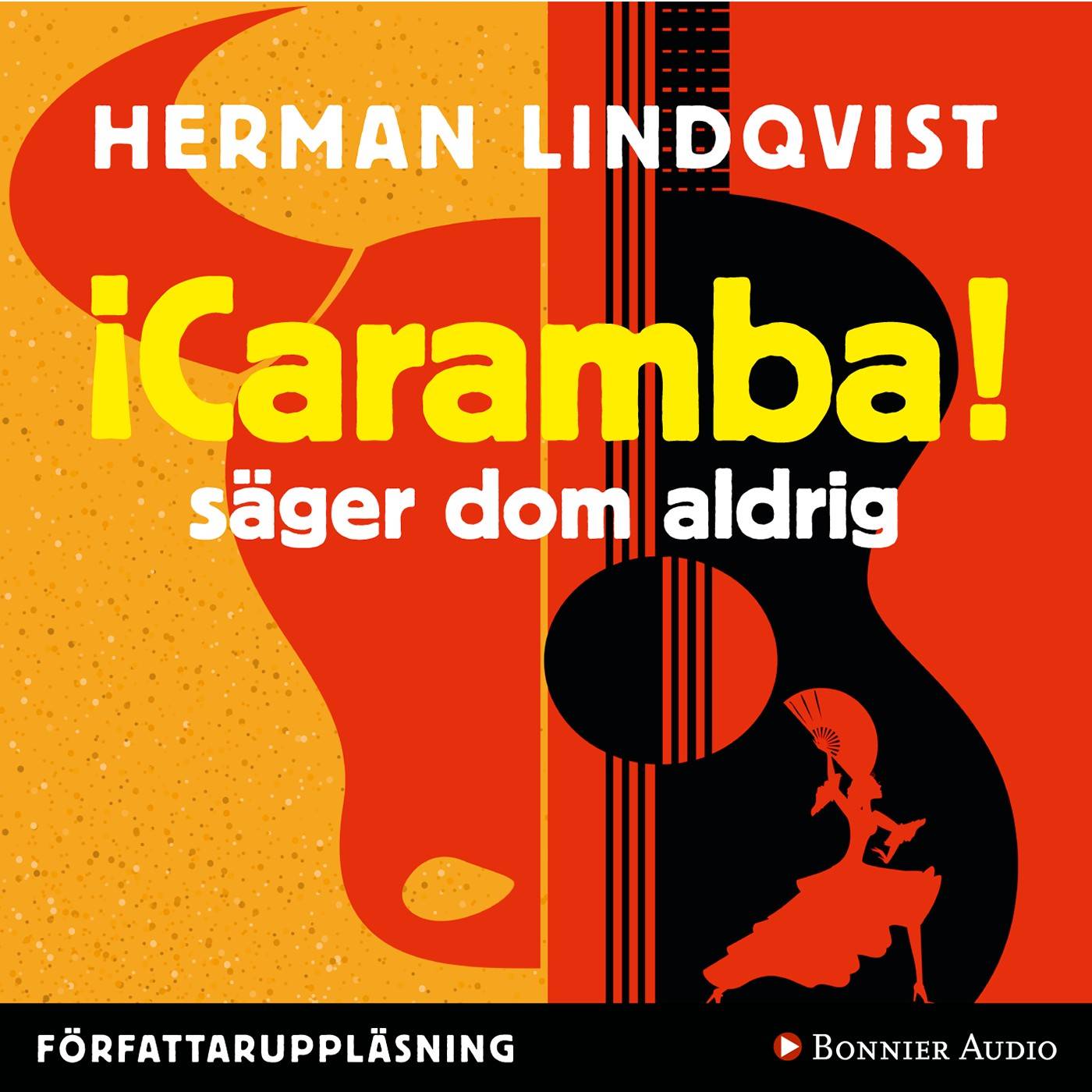 Caramba säger dom aldrig
