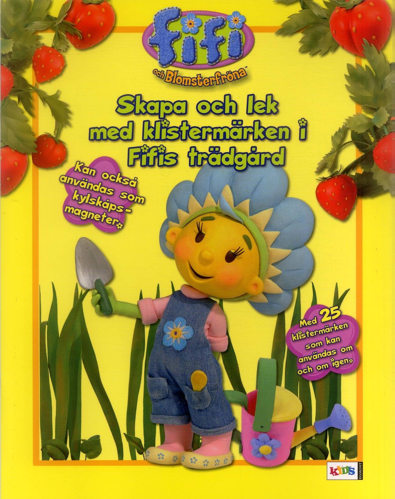 Fifi och blomsterfröna - Skapa och lek med klistermärken i Fifis trädgård