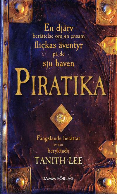 Piratika : en djärv berättelse om en ensam flickas äventyr på de sju haven