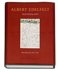 Albert Edelfelt och Ryssland : brev från åren 1875-1905