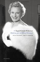 Stjärna på en liberal himmel! : Ingrid Gärde Widemar, advokat, riksdagsledamot, första kvinnan i högsta domstolen