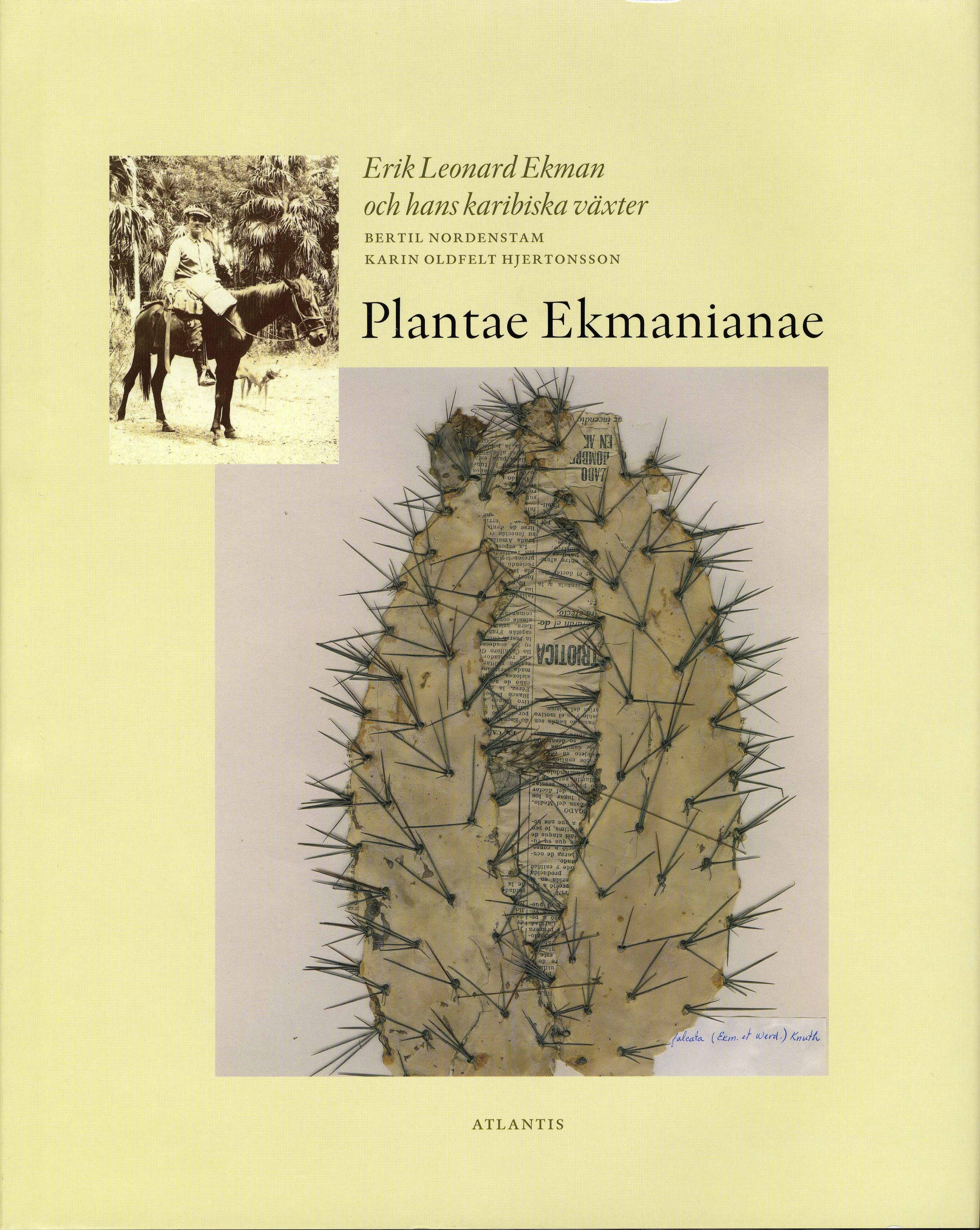 Plantae Ekamanianae : en bok om Erik Leonard Ekman och hans karibiska växter