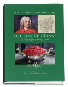 Till livs med Linné : om mat hälsa och levnadskonst
