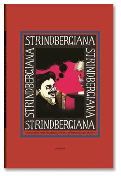 Strindbergiana - Tjugoandra samlingen utgiven av Strindbergssällskapet. Intima Teatern 100 år