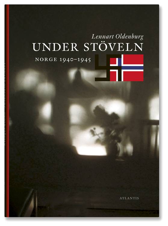 Under stöveln : Norge 1940-1945