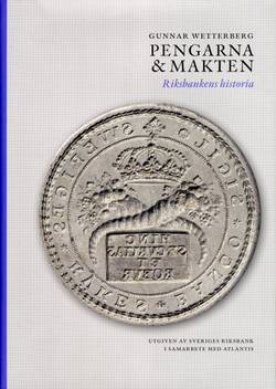 Pengarna och makten : riksbankens historia