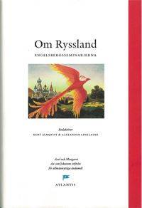 Om Ryssland : perspektiv från Engelsbergsseminariet 2009