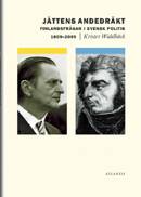 Jättens andedräkt : finlandsfrågan i svensk politik 1809-2009