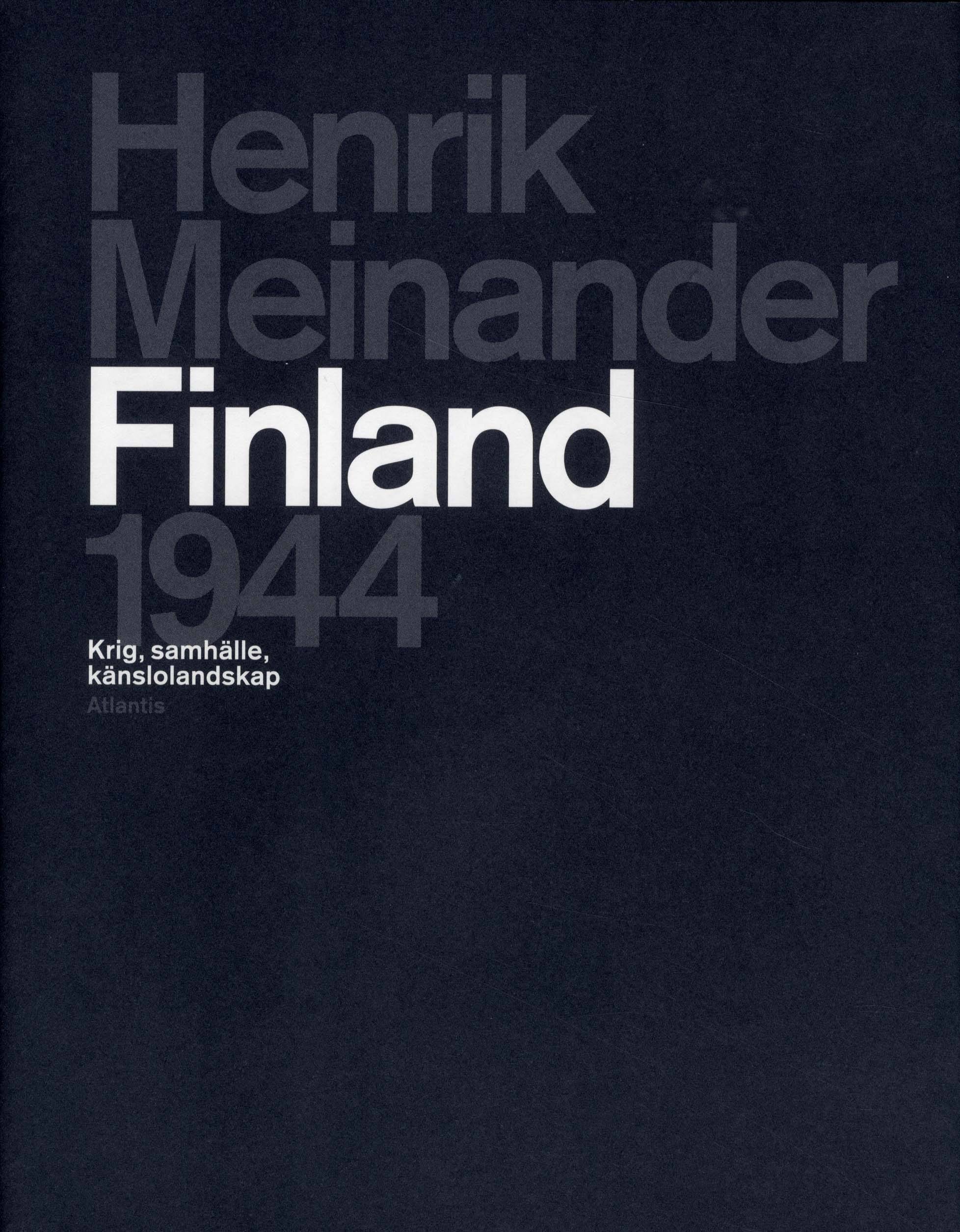 Finland 1944 : krig, samhälle, känslolandskap