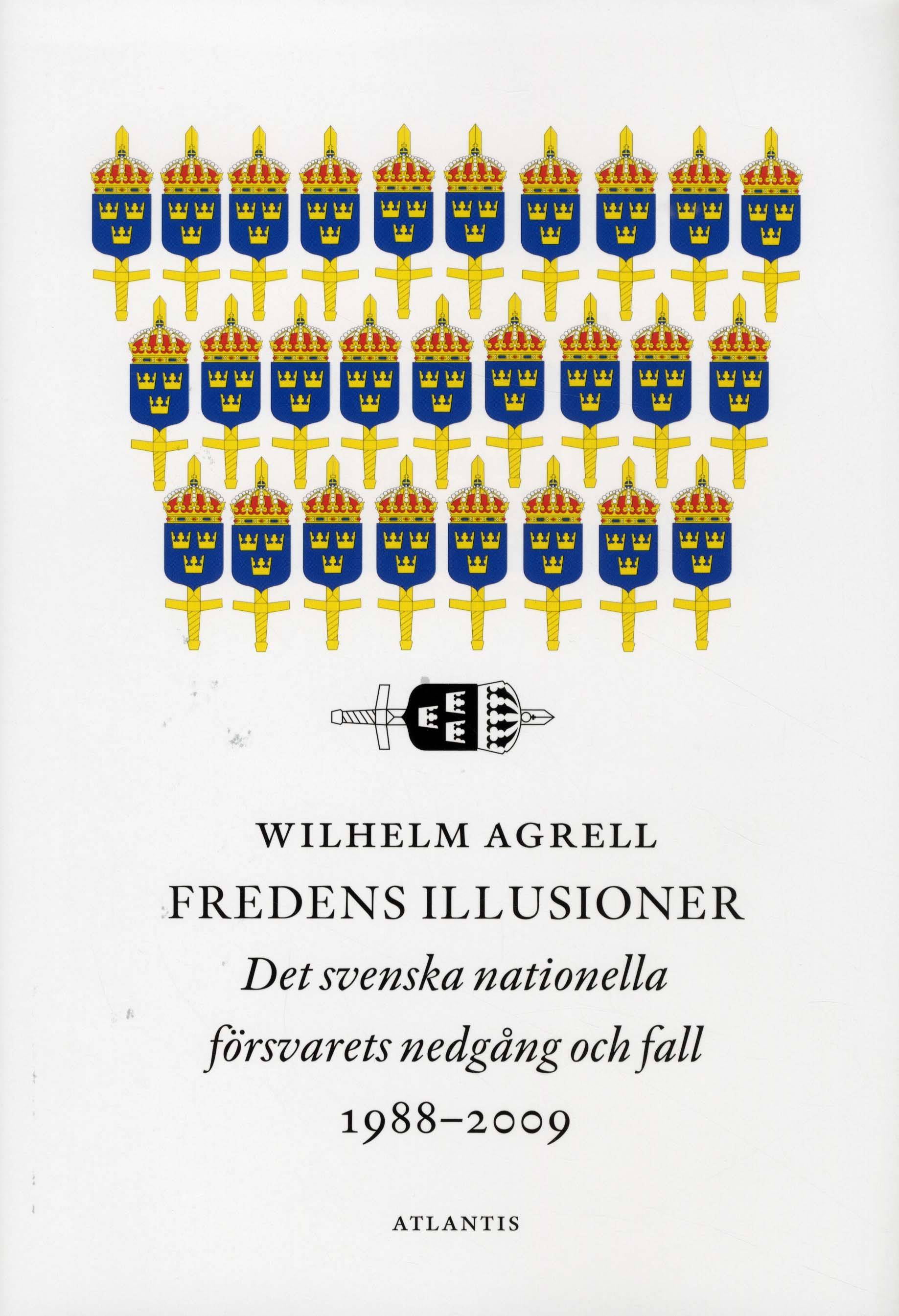 Fredens illusioner: det svenska nationella förvarets nedgång och fall