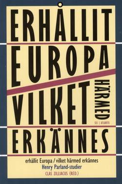 Erhållit Europa vilket härmed erkännes : Henry Parland-studier