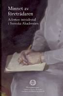 Minnet av företrädaren : aderton inträdestal i Svenska Akademien