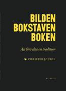 Bilden Bokstaven Boken : Att förvalta traditionen