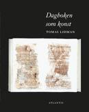 Dagboken som konst : svenska konstnärsdagböcker under hundra år