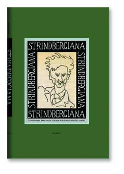 Strindbergiana - Tjugonionde samlingen utgiven av Strindbergssällskapet