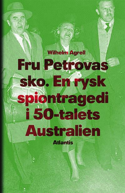 Fru Petrovas sko : en rysk spiontragedi i 50-talets Australien