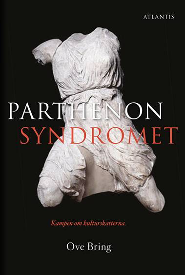 Parthenonsyndromet : kampen om kulturskatterna