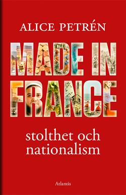 Made in France : stolthet och nationalism