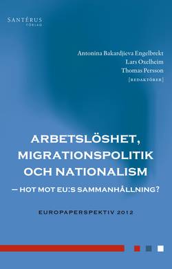 Arbetslöshet, migrationspolitik och nationalism : hot mot EU:s sammanhållning?