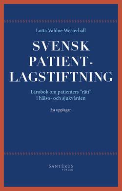 Svensk patientlagstiftning : lärobok om patienters 