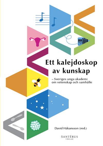 Ett kalejdoskop av kunskap : Sveriges unga akademi om vetenskap och samhälle