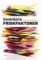 Inventera friskfaktorer : metodbok för handledare