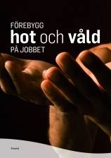 Förebygg hot och våld på jobbet