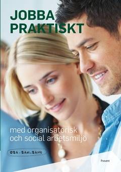 Jobba praktiskt med organisatorisk och social arbetsmiljö