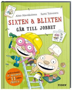 Sixten & Blixten går till jobbet