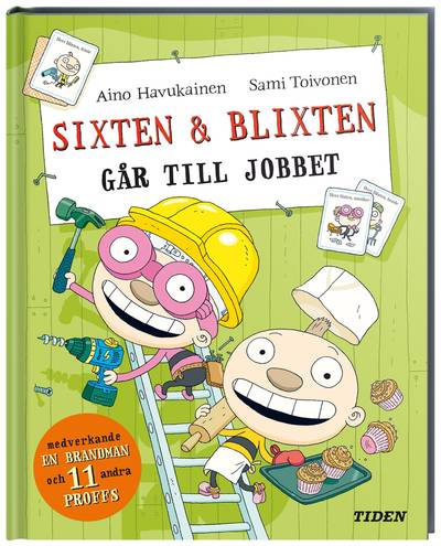 Sixten & Blixten går till jobbet