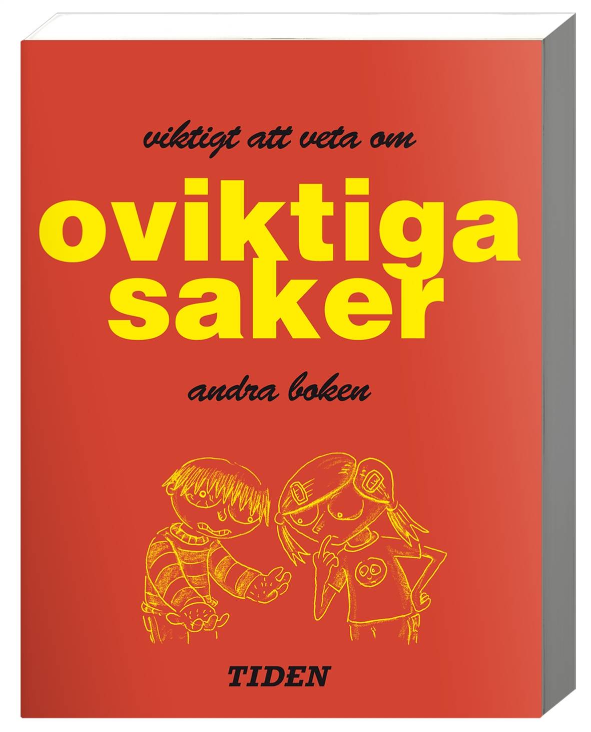 Viktigt att veta om oviktiga saker. Andra boken