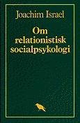 Om relationistisk socialpsykologi